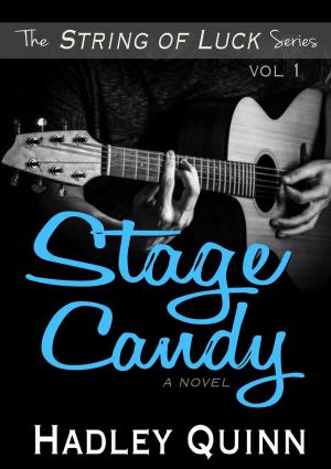 Cover of the book Stage Candy by Hadley Quinn
