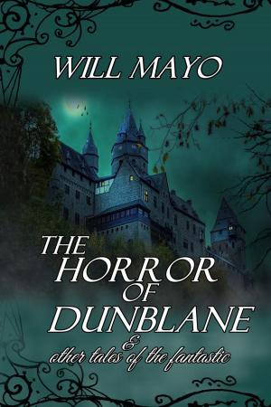 Book cover of The Horrors of Dunblane and other Tales of the Fantastic