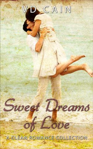 Cover of the book Sweet Dreams of Love - A Clean Romance Collection by Sharon Kendrick