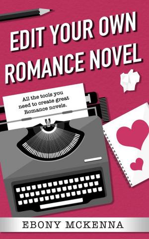 Cover of the book Edit Your Own Romance Novel by Bobbi Linkemer