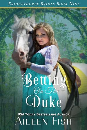 Cover of the book Betting on the Duke by Aileen Fish, Madison Fish