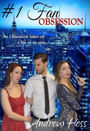 Cover of the book #1 Fan: Obsession by Monica La Porta
