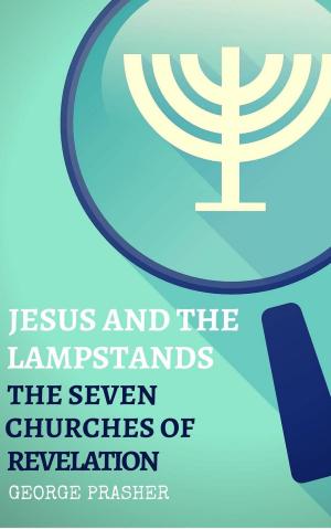 Cover of the book Jesus and the Lampstands: The Seven Churches of Revelation by Brian Johnston