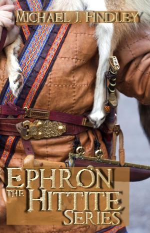 Cover of the book Ephron the Hittite Series (Boxed Set) by Sophronia Belle Lyon