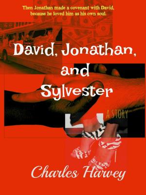 Cover of the book David, Jonathan, and Sylvester by Charles Harvey, AC Adams
