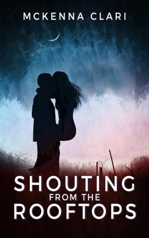 Cover of the book Shouting from the Rooftops by Rhonda James