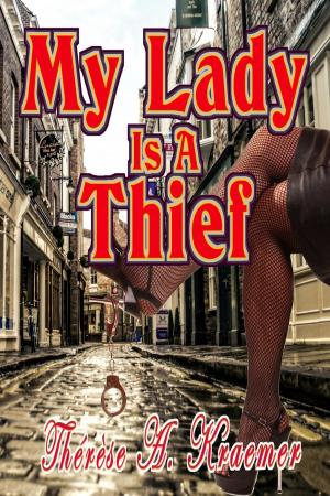 Cover of the book My Lady Is A Thief by James Blanchette