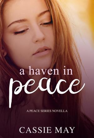 Cover of the book A Haven in Peace by Stacey Haga