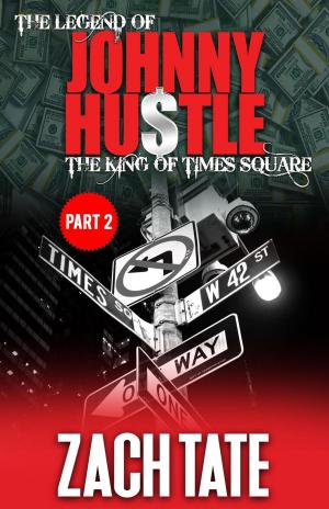 Book cover of The Legend of Johnny Hustle: The King of Times Square (Part 2)
