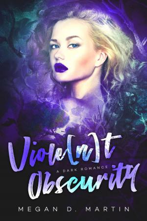 Cover of the book Viole[n]t Obscurity: A Dark Romance by Iris Bachman