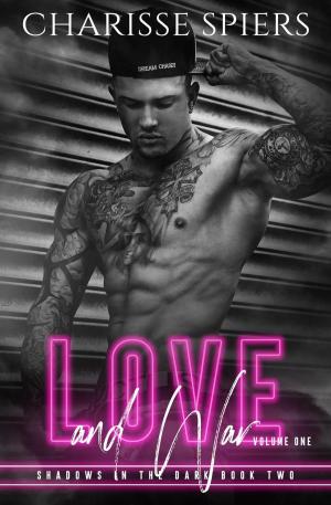 Cover of the book Love and War: Volume One by Lindsey May