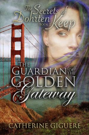 Cover of the book The Guardian of the Golden Gateway by DL Moss