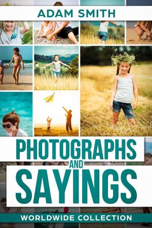 Book cover of Photographs and Sayings: Worldwide Collection