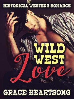 Cover of the book Historical Western Romance: Wild West Love by F. C. Conybeare (translatror), Flavius Philostratus