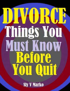 bigCover of the book Divorce:Things You Must Know Before You Quit by 