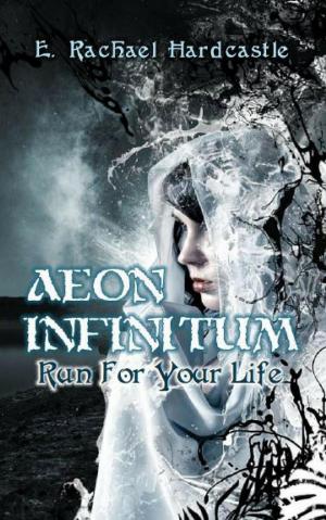 Cover of the book Aeon Infinitum: Run For Your Life by Winslow Swan