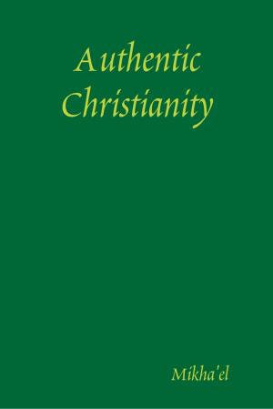 Cover of the book Authentic Christianity by John Bradley
