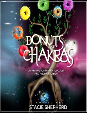 Cover of the book Donuts and Chakras - A Spiritual Journey of Food, Fun, and Finding Your Way by Jesus Beltran II