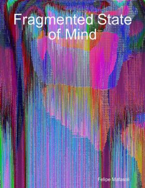 Cover of the book Fragmented State of Mind by Carolyn Gage, Brenda Mendoza