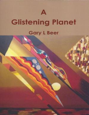 Cover of the book A Glistening Planet by Vince Stead