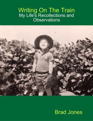 Cover of the book Writing on the Train - My Life's Recollections and Observations by Linda Parkinson-Hardman