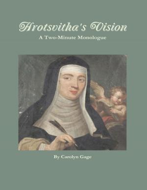 Cover of the book Hrotsvitha's Vision : A Two - Minute Monologue by Peter D. Bull