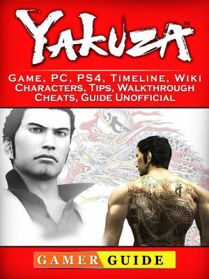 Book cover of Zakuza Game, PC, PS4, Timeline, Wiki, Characters, Tips, Walkthrough, Cheats, Guide Unofficial