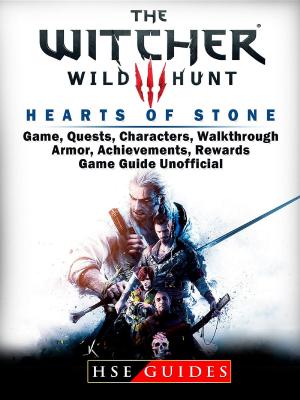 Cover of The Witcher 3 Hearts of Stone Game, Quests, Characters, Walkthrough, Armor, Achievements, Rewards, Game Guide Unofficial