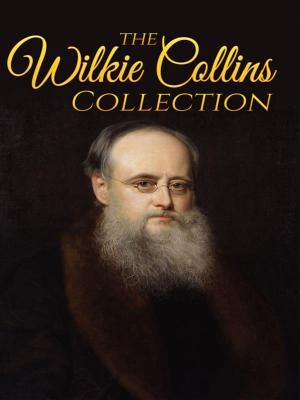 Cover of the book Wilkie Collins Collection (Illustrated) by Edgar Rice Burroughs