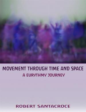 Cover of the book Movement Through Time and Space: A Eurythmy Journey by Oladotun Akilude