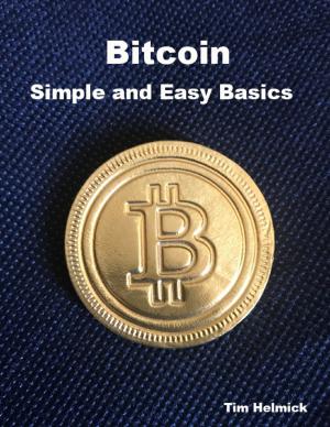 Cover of the book Bitcoin: Simple and Easy Basics by Diane Hill