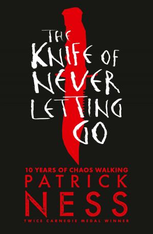 Book cover of The Knife of Never Letting Go