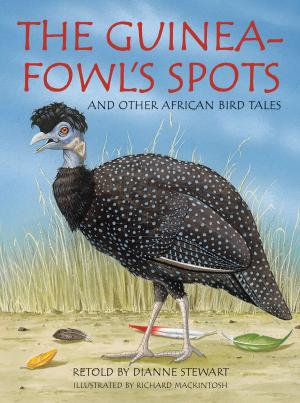 bigCover of the book The Guineafowl’s Spots and Other African Bird Tales by 