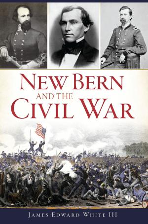 Cover of the book New Bern and the Civil War by Wayne Ruple