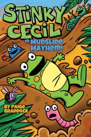 Cover of the book Stinky Cecil in Mudslide Mayhem! by Paul Lewis, Kenneth Kit Lamug