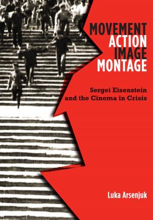 Cover of the book Movement, Action, Image, Montage by Christopher Bolton