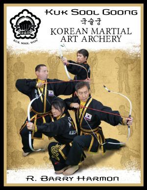 bigCover of the book Kuk Sool Goong: Korean Martial Art Archery by 