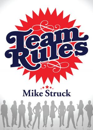 Cover of the book Team Rules by Darrell Chichester, David Lyon, Eli Gonzalez