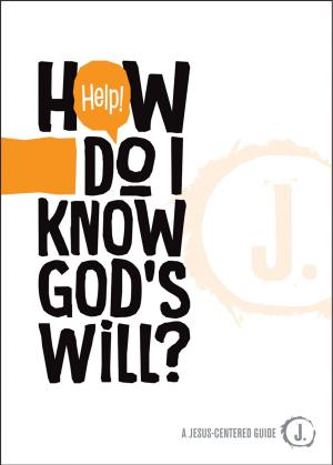 Cover of the book Help! How Do I Know God’s Will? by Patrick Oben