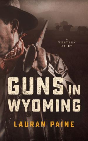 Cover of the book Guns in Wyoming by Len Levinson