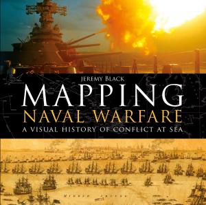 Cover of the book Mapping Naval Warfare by Mark Carnall