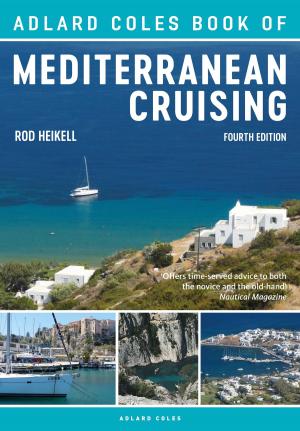 Cover of the book The Adlard Coles Book of Mediterranean Cruising by Luis I Gordillo