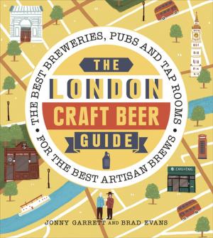 Cover of the book The London Craft Beer Guide by Brian Mayne, Sangeeta Mayne