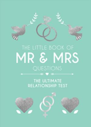 Cover of the book The Little Book of Mr & Mrs Questions by Perri Lewis
