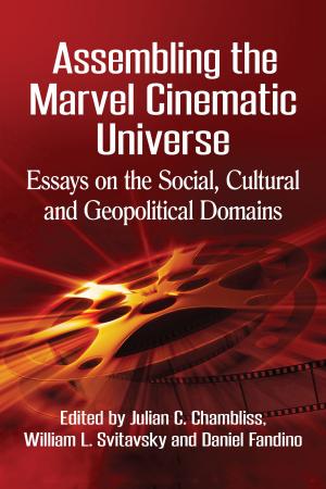 Cover of the book Assembling the Marvel Cinematic Universe by Rex White, Anne B. Jones