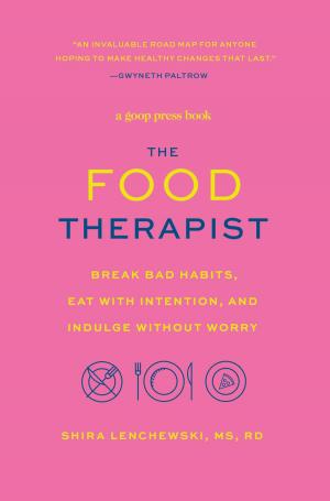 Cover of the book The Food Therapist by Leslie Bonci, The Editors of Prevention