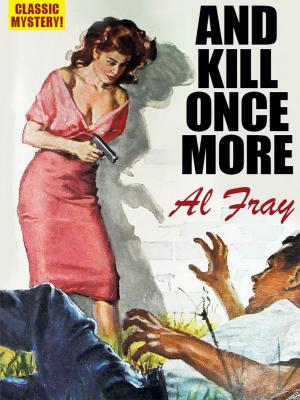 Cover of the book And Kill Once More by Lawrence L. Blaine