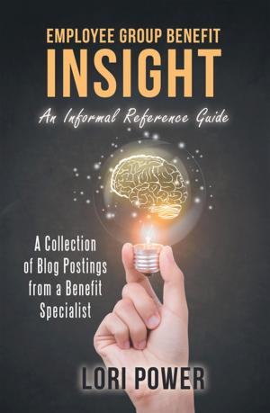 Cover of the book Employee Group Benefit Insight by C.R. Moore