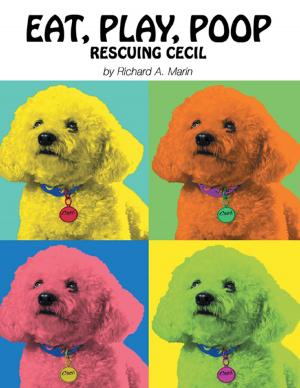 Cover of the book Eat, Play, Poop: Rescuing Cecil by Fanny FM
