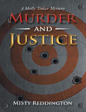 Cover of the book Murder and Justice: A Molly Tinker Mystery by Kamaran D'Vail